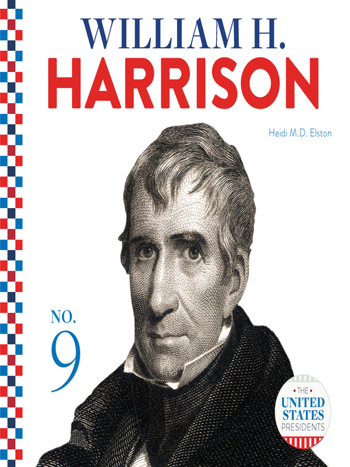 Title details for William H. Harrison by Heidi M.D. Elston - Available